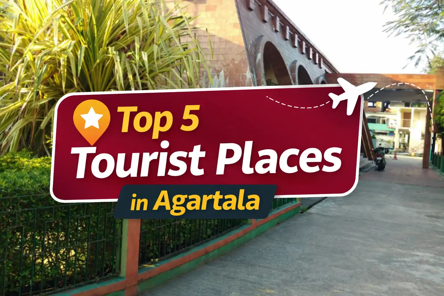 Top 5 Tourist Places in Agartala You Must Visit 1 Top 5 Tourist Places in Agartala